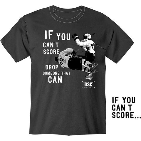 DSC Hockey Adult T-Shirt If You Can't Score